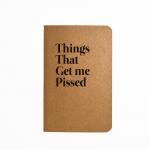 Things that get me Pissed - Handmade Notebook