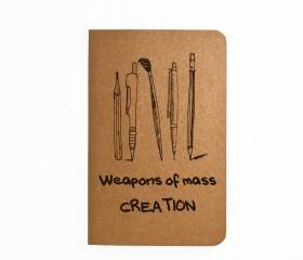 Weapons of mass Creation - Handmade Notebook